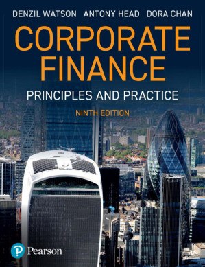 Corporate Finance: Principles and Practice [Team-IRA] - Denzil Watson, Anthony Head, Dora Chan